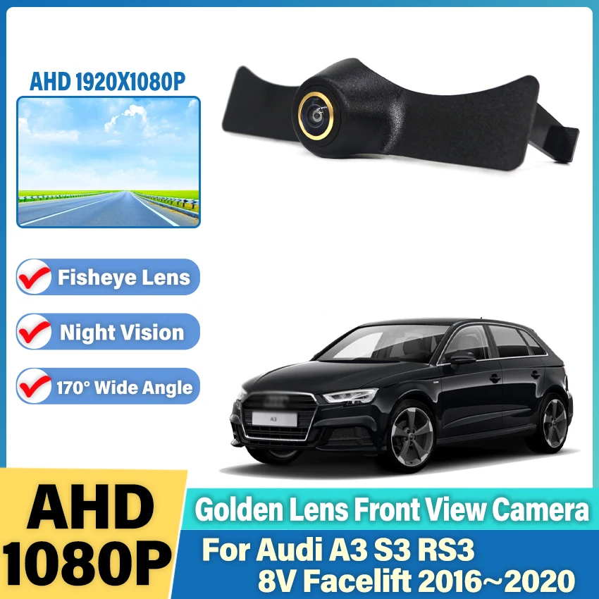 170 ° Vozidlo HD auto predné pohľady Camera pre Audi A3 S3 RS3 8V facelift 2016 ~ 2020 Nočné videnie Vízlo vodotesné CCD Zlaté rybie šošovka