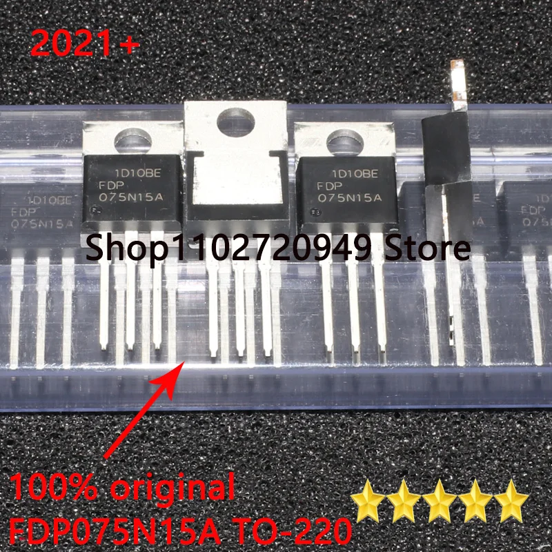 2021+ 10-50-100PCS 075N15A FDP075N15A TO-220 N-Kannel 150V 130A Tranzistor Field-Effect 100%Nový originálny