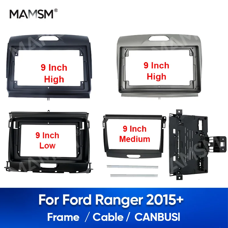 9inch Mamsm pre Ford 2015 Ranger CAR Frame Fascia Adapter Canbus Box Decoder Android Radio Dash Fitting Panel Kábel Canbus Kit