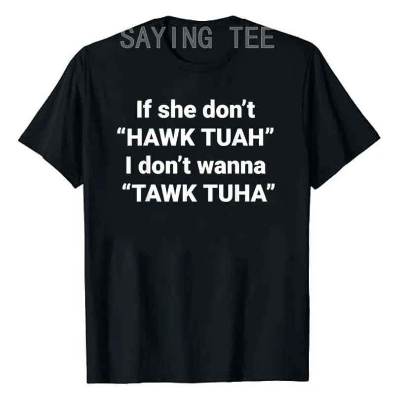 Ak nie je Hawk tuah, nechcem Tawk Tuha tričko Humor vtipné listy tlačené sarkastické príslovie tričko noviny