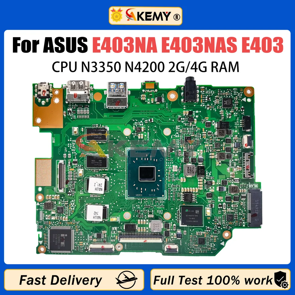 AKEMY E403N laptop základná doska pre ASUS E403NA E403NAS E403 Mainboard CPU N3350 N4200 2G/4G-RAM 32G/64G-SSD 100%