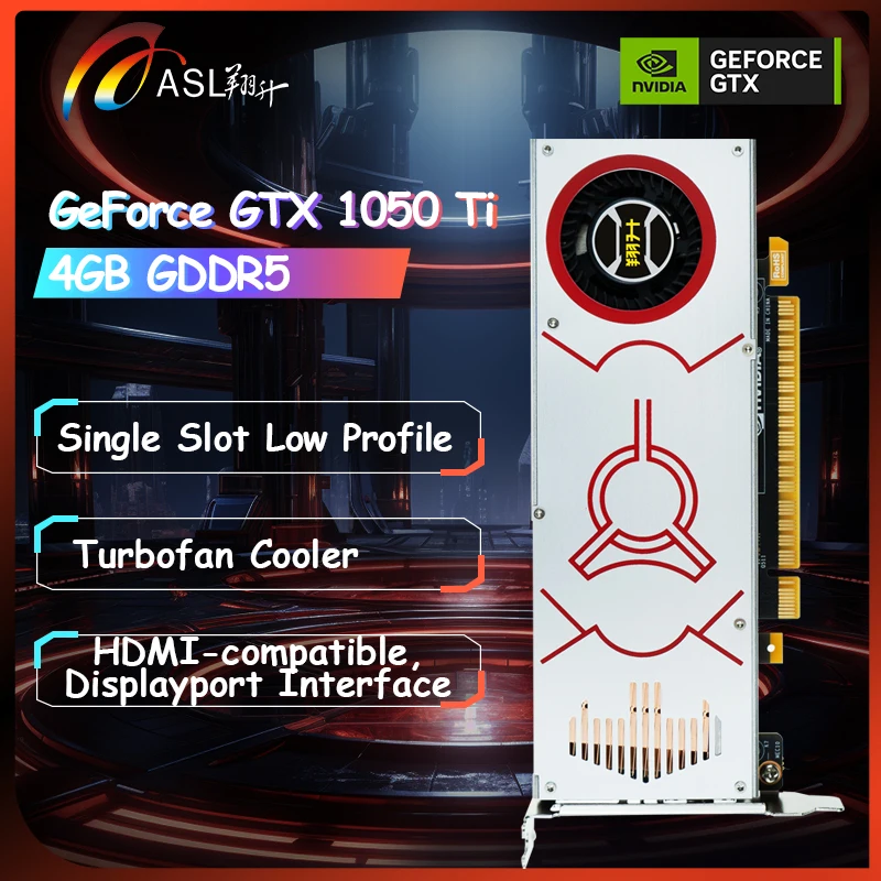 ASL Nízko profil s jedným slotom Graphics Video Graphics Card NVIDIA GEFORCE GTX 1050 TI 4GB GDDR5 128bit PCIe 3.0 HDMI kompatibilný DP