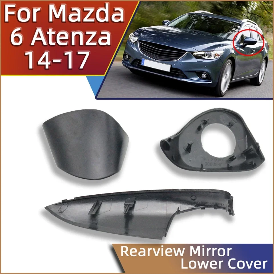 Automobilové diely pre Mazda 6 GJ Atenza 2014 2015 2016 2017 Externé spätné zrkadlo dolného krytu kryt