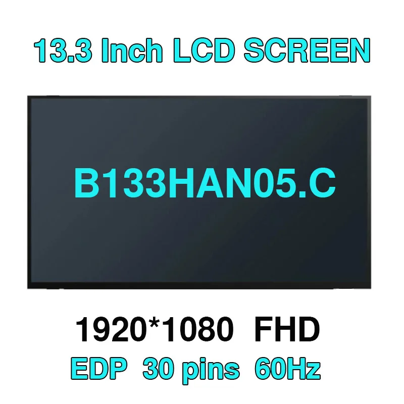 B133Han05.C pre ASUS ZenBook 13 UX333 UX333F UX333FN UX333FA UX333FAC UX333FLC LAPTOP LCD LCD SCRON B133HAN05.C IPS 100%SRGB 30pins
