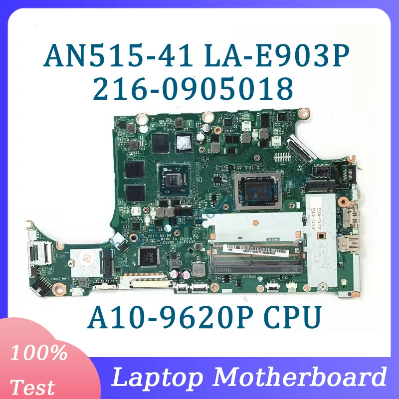 C5V08 LA-E903P s hlavnou tabuľkou CPU A10-9620P pre ACER AN515-41 LAPTOP základná doska 216-0905018 NBGPY11003 100% testovaná práca dobre funguje dobre
