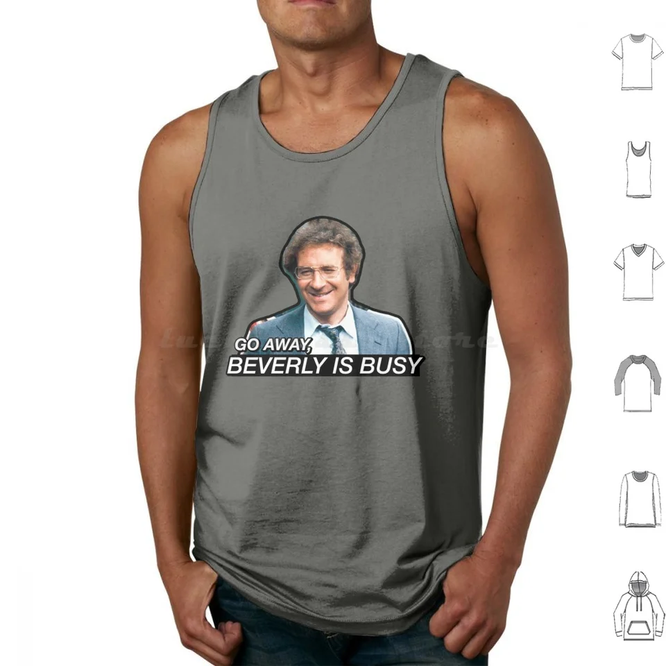 Choď preč, Beverly je zaneprázdnený tank Tops Tlač bavlny 70. rokov televízia TV 80s 80s TV Polici