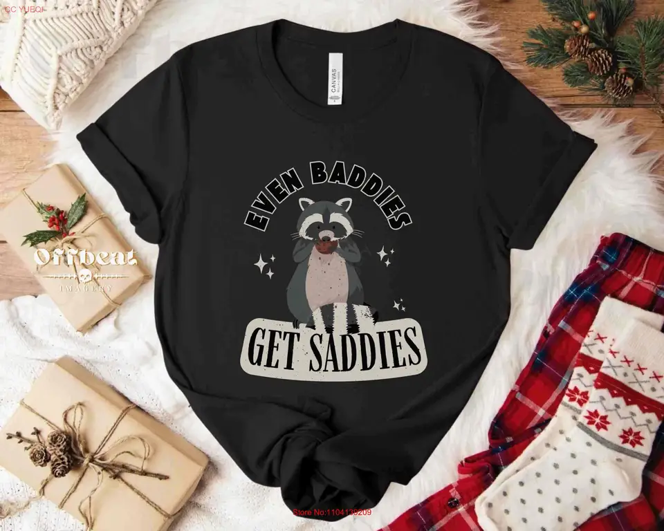 Dokonca aj baddies získajte Saddies Funny Raccoon Meme T tričko podivné ironické, ktoré idú tvrdú depresiu úzkosti duševného zdravia adhd