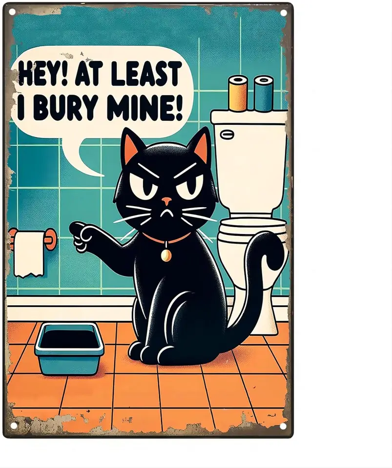 Funny Black Cat Metal Plagát 'Hej! Aspoň pochovávam baňu hliníkovú značku hliníka pre kúpeľňu, dekoráciu toalety, miláčik pre domáce zvieratá