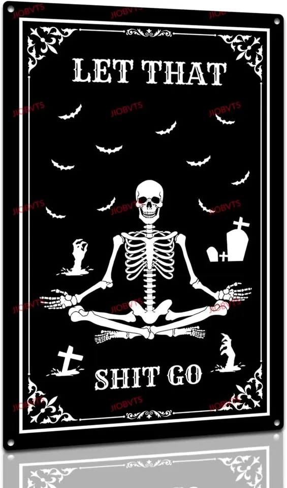 Funny Black Goth Sign lebka Nechajte to sračky go kovové značky pre kostru Halloween Goth kúpeľňa dekor 8x12 palca
