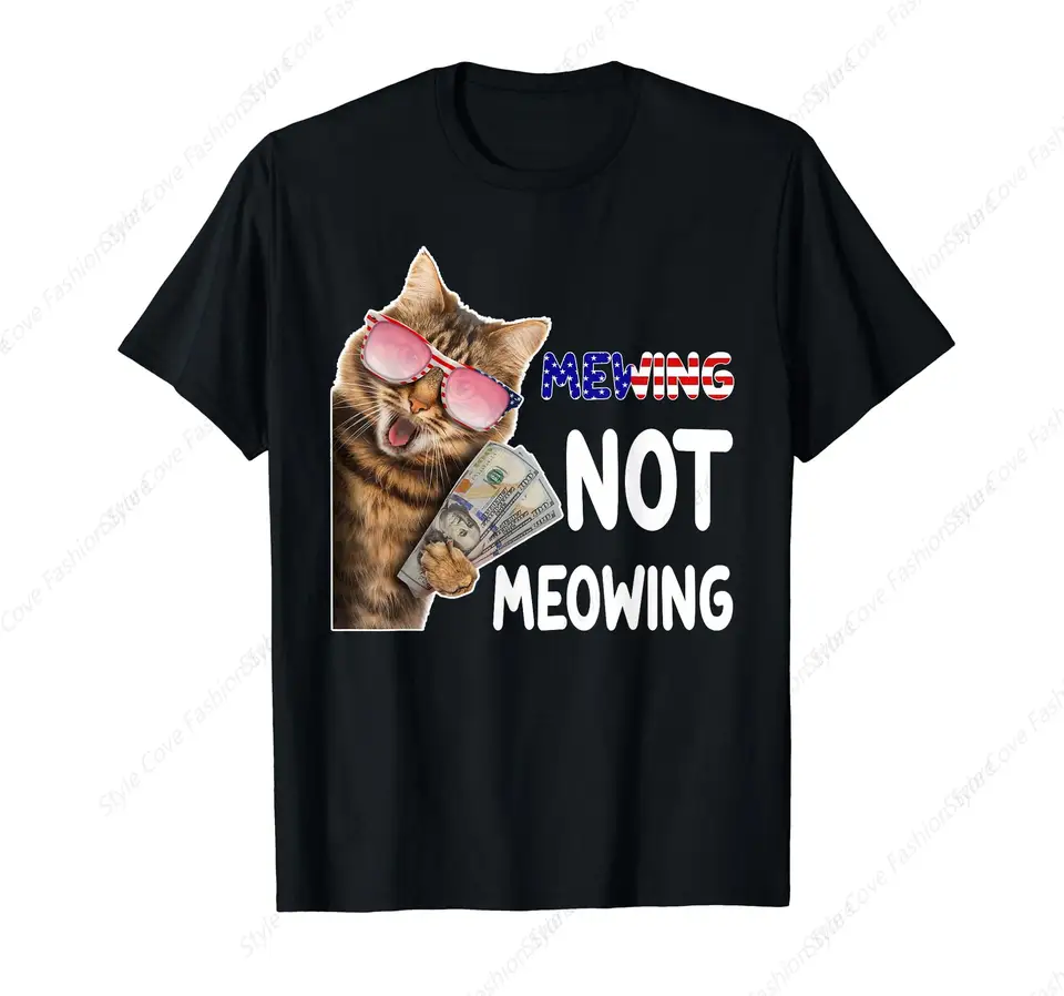 Funny mačka meme košeľa mewing not meowing mačka miluje mačku Trend tričko letné pánske tričko pre mužské krátke rukávy Top módne tričko