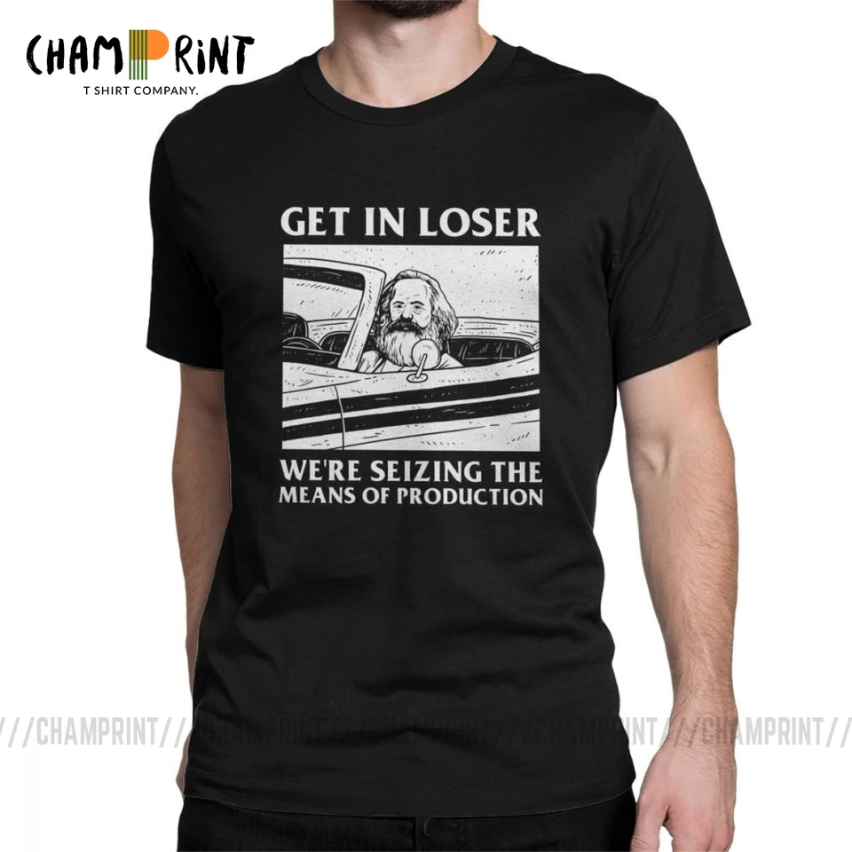 Get In Losser Zadáme výrobné tričká Karl Marx Communizmus Socializmus Muži Tees Tričko grafické oblečenie