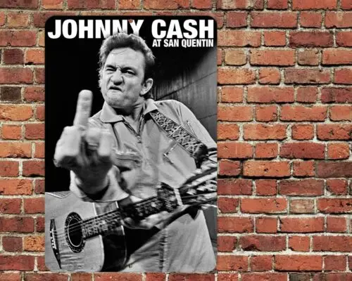 Johnny Cash San Quentin Koncert kovový kovový znak 8x12 Middle Fir Flip Bird