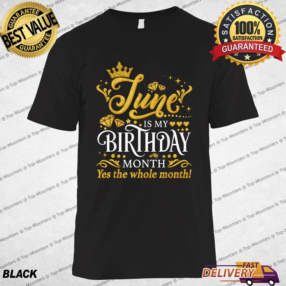 Jún je moje narodeniny áno celý mesiac jún June Queen Birthday T-Shirt Darček pre Wom