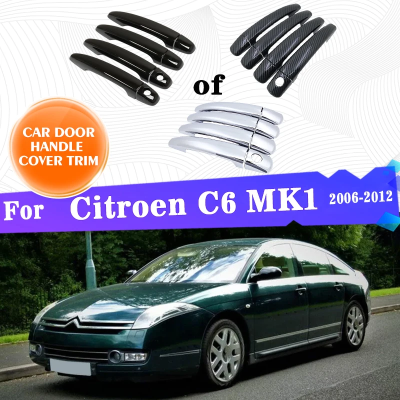 Kryty kľučky pre dvere pre Citroen C6 Mk1 2006 ~ 2012 2012 Chrómový chrómový chrómový chrómový chrómový nálepky na nálepky Vonkajšie príslušenstvo Gadget
