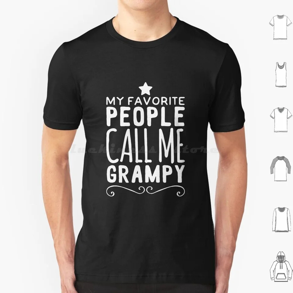 Moji obľúbení ľudia mi hovoria, že Grampy T tričko 6xl bavlna Cool Tee, moji obľúbení ľudia, hovorte mi, Grampy vintage roztomilý