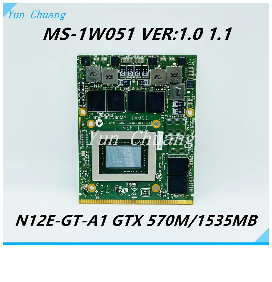 MS-1W051 Ver: 1,1 1,0 N12E-GT-A1 GTX 570M/1535MB DDR5 VIDEA KARTA VGA pre MSI GT70 GT60 GX660R GT660 GX680 GT683DX GX780 GT783DX