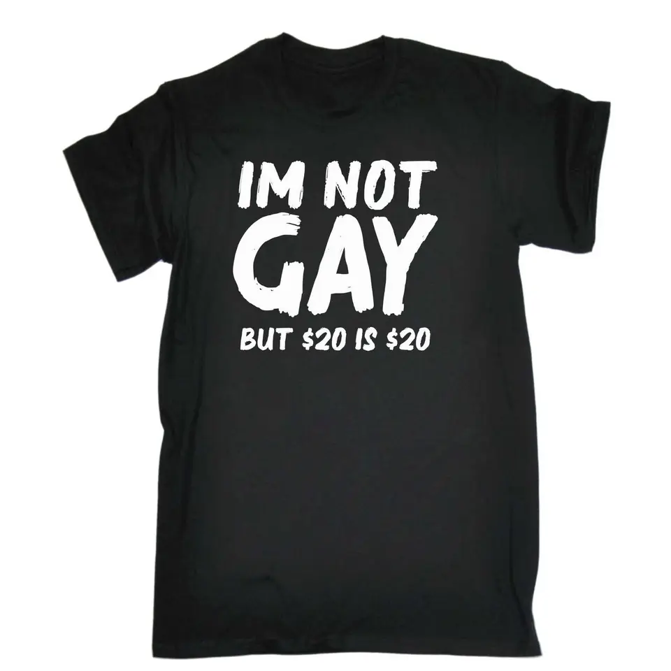 Nie som gay, ale 20 dolárov - Tričko Tričko Tričko Tričko Tričko Tričko Tričko tričká