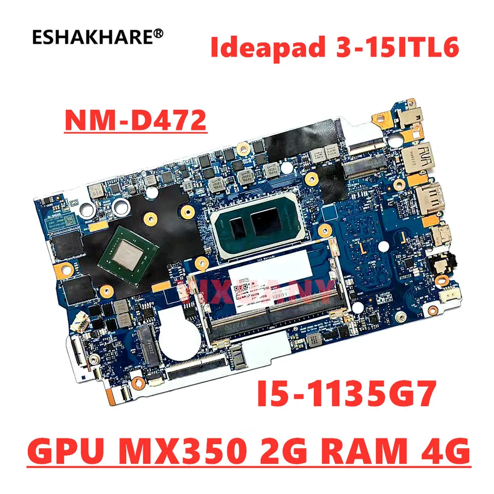 NM-D472 pre Lenovo IdeaPad 3-14itl6 3-15itl6 základnej dosky prenosného počítača s CPU I5 1135G7 GPU MX350 2G RAM 4G 100% Test OK OK