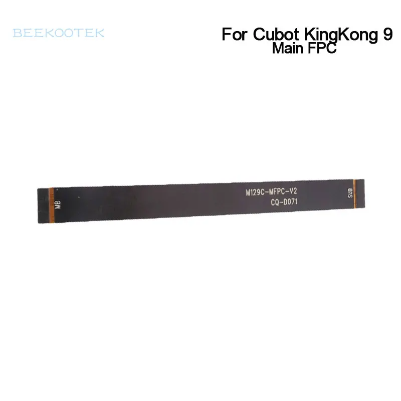 Nový originálny Cubot Kingkong 9 Hlavné FPC Pripojte hlavnú dosku FPC kábla Flex FPC Príslušenstvo pre Cubot King Kong 9 Smart Phone