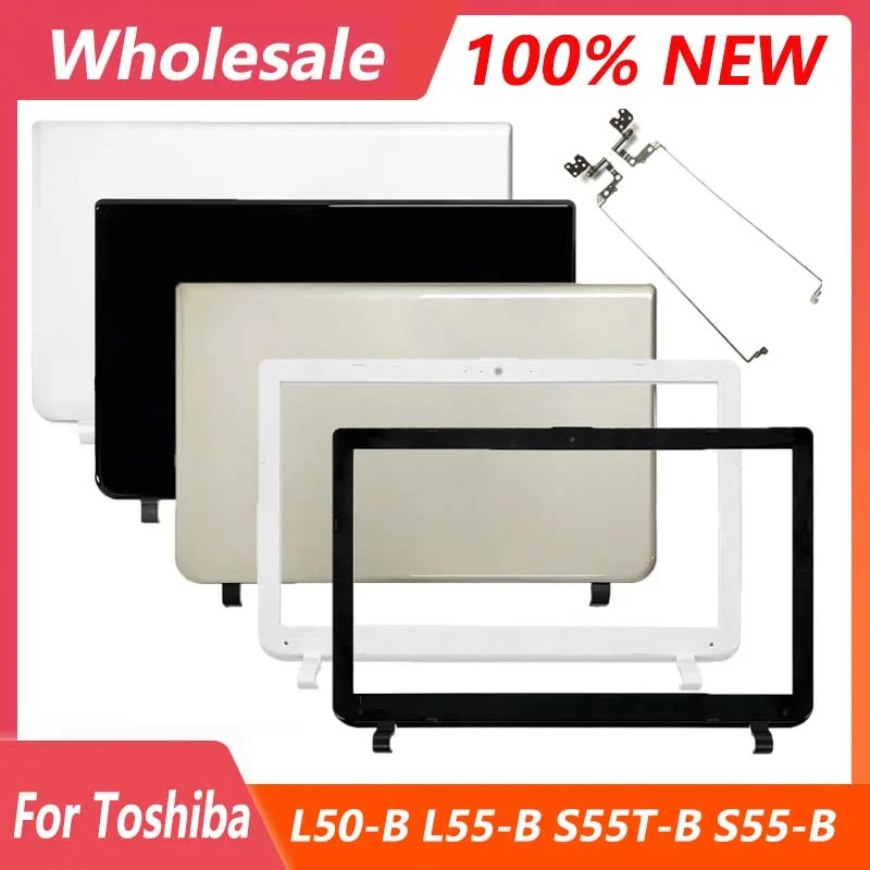 Nový zadný obal obrazovky pre satelit Toshiba L50B L50-B L55-B S55T-B S55-B NAPOJECKÝ LCD Zadný kryt predného rámu Bezel Hinges Non Touch