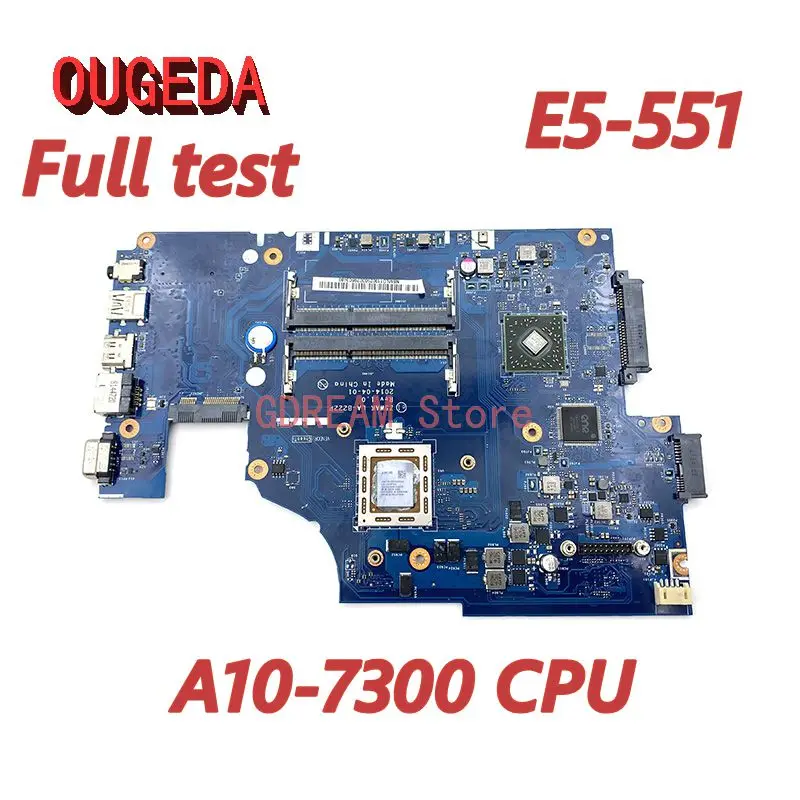 OUGEDA NBMLD11002 NBMLD11001 Z5WAK LA-B222P pre ACER Aspire E5-551 LAPTOP základnej dosky so základnou doskou A10-7300 CPU DDR3