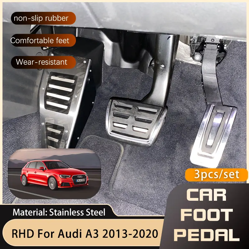 Pedál automobilu RHD pre Audi A3 8V Sportback 2013 ~ 2020 2019 Plynová brzdová z nehrdzavejúcej ocele Non-Slip Foot REST Cover Pads Pads Accelerator