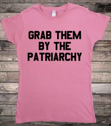Popadnite ich patriarchátom feminizmu dámske tričko