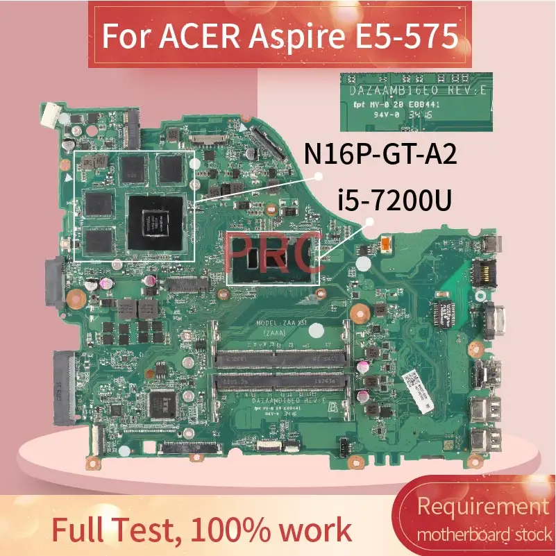 Pre Acer Aspire E5-575 I5-7200U Notebook Mainboard Dazaamb16E0 SR2ZU N16P-GT-A2 DDR4