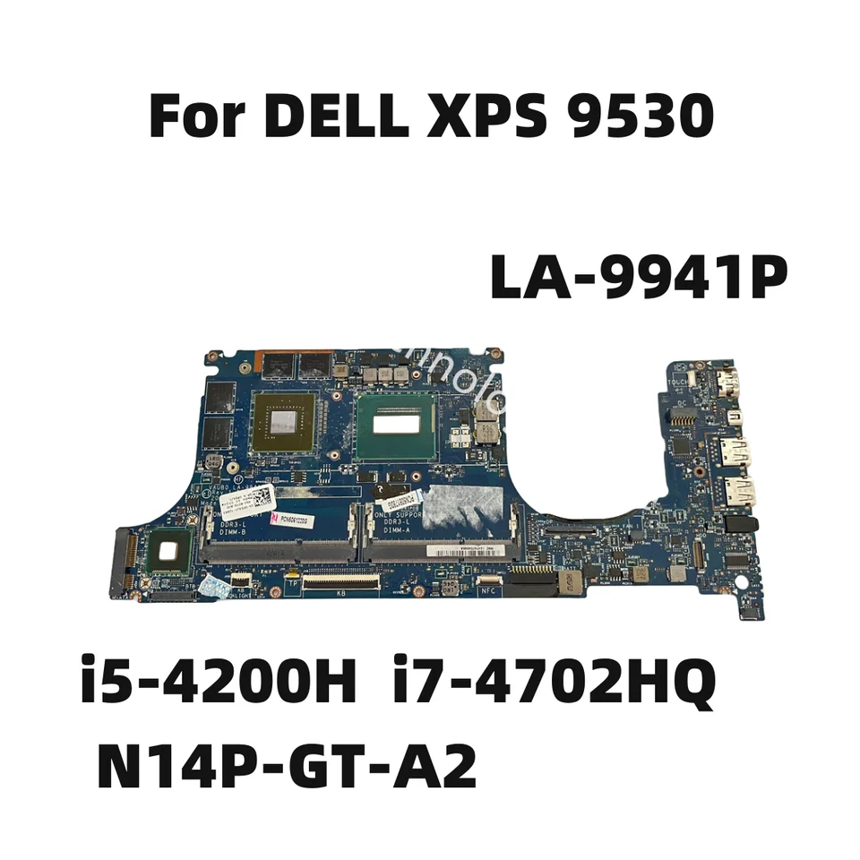 Pre Dell XPS 9530 Notebook Mainboard LA-9941P 0nwym9 I5-4200H i7-4702HQ N14P-GT-A2 100% test OK OK