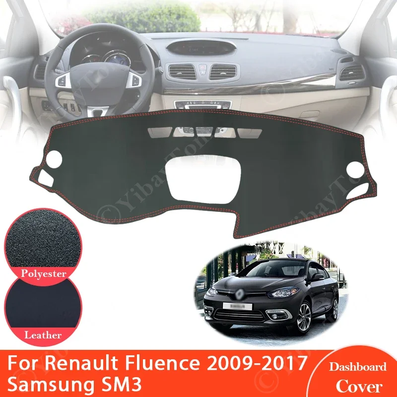 Pre Renault Fluence 2009 ~ 2017 Samsung SM3 Anti-Strip Dashboard Dashboard Pad Sunshade Dashmat Car Accessories 2012 2016