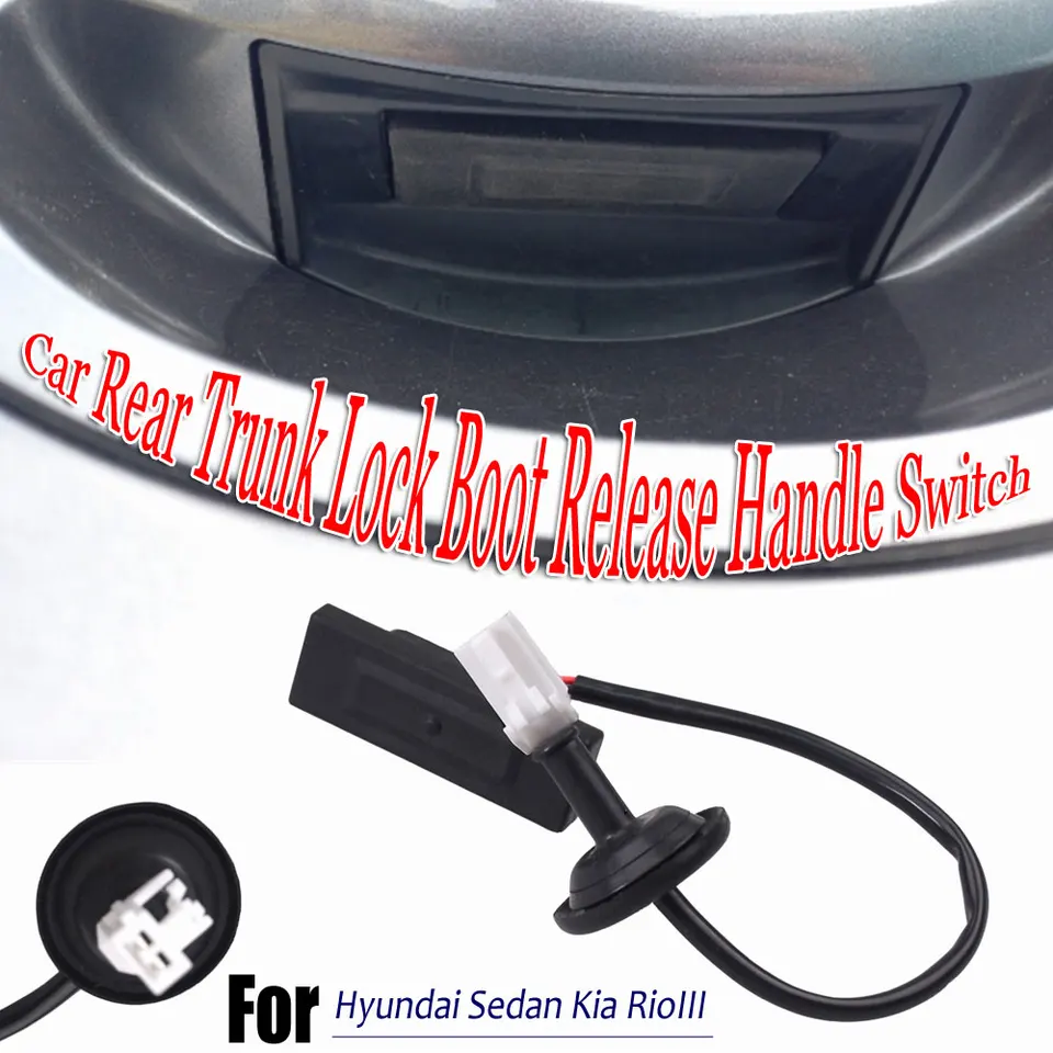 Prepínač spínač otváracieho otvoru pre spínač otvorov pre kia Rioiii K2 Picanto Hyundai Verna Accent Sedan Boot Switch Switch Switch