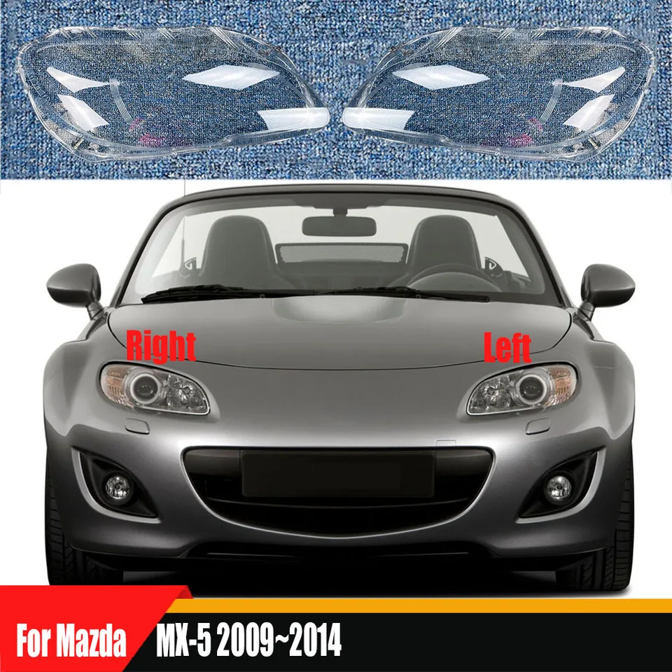 Priehľadný kryt svetlometov Priehľadná lampa Lamphade Plexisklas nahradiť pôvodný objektív pre Mazda MX-5 2009 2010 2011 2012 2013 2013 2014