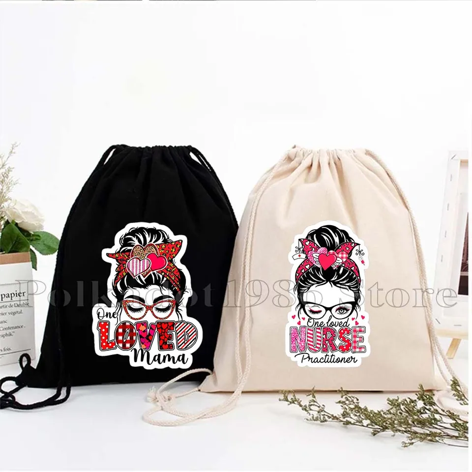 Roztomilá sestra chaotický buchta učiteľka Mama Matka Ošetrovateľka Absolvent Valentín Day Darčeky plátno sťahovacie tašky batoh v batožine Sackpack