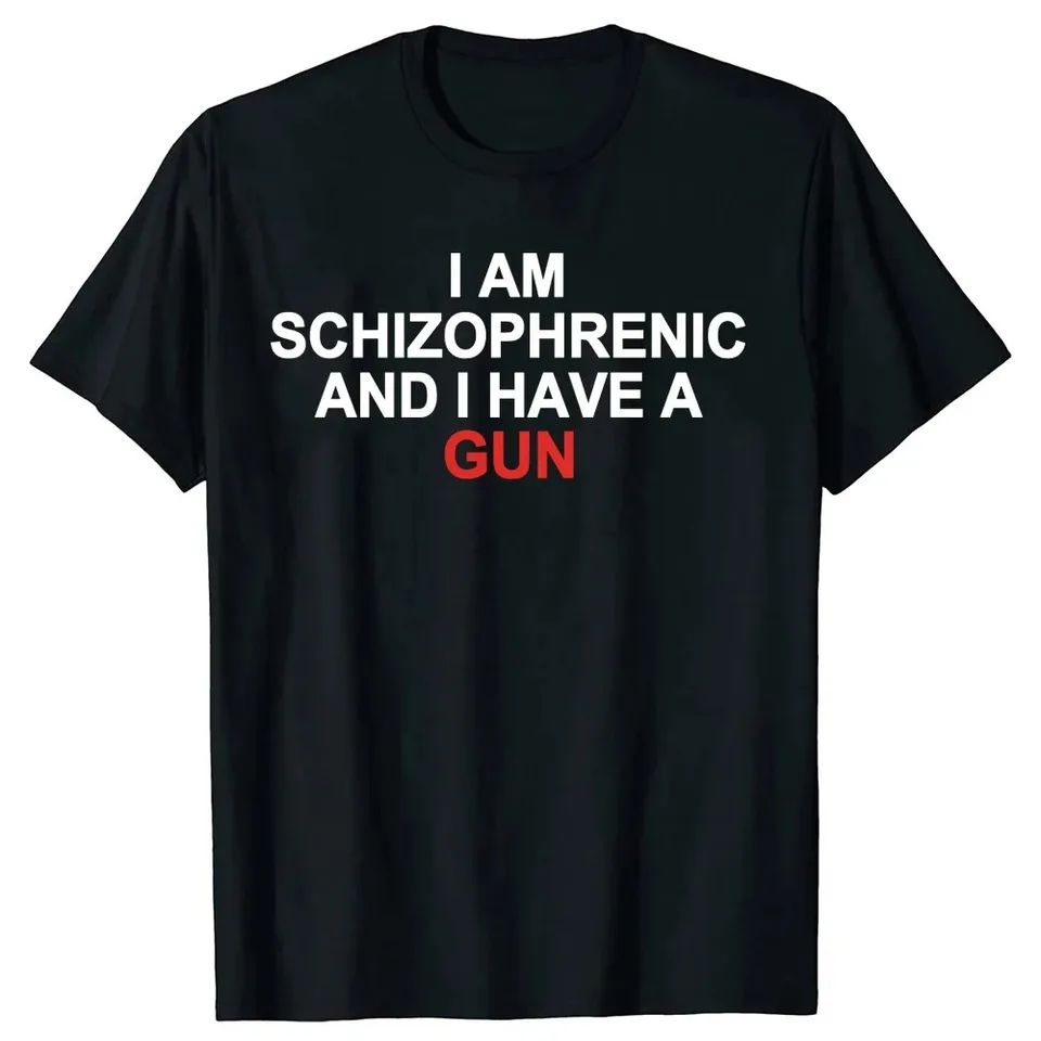 Som schizofrenic a mám pištoľ Tričku Funny Graphic Streetwear Cotton Unisex letné letné tričká s krátkym rukávom veľkosť 2024