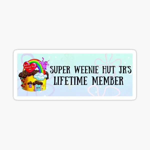 Super Weenie Hit Jr je celoživotný člen 5ks nálepky pre detské okno Domáca miestnosť roztomilý karikatúra laptop nárazník