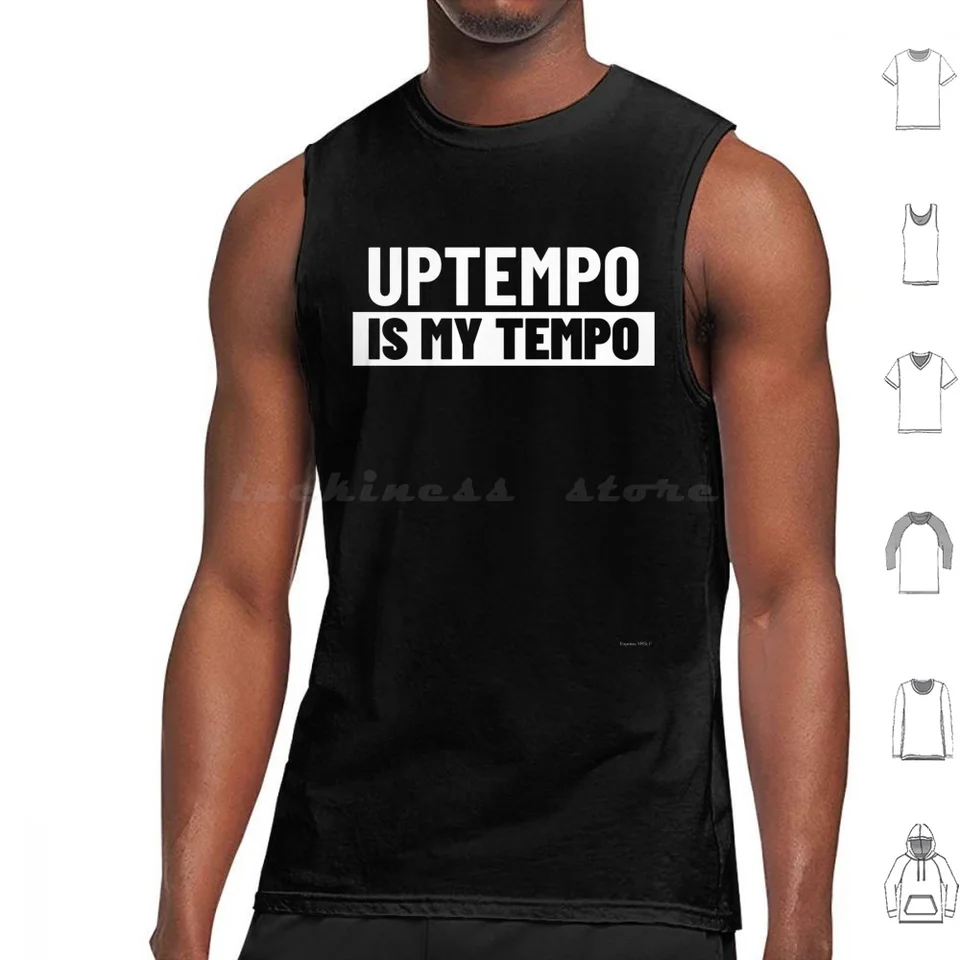 Uptempo je moje tempo -tankové vrcholy vesty bez rukávov uptempo hardcore techno hardtekk no bpm limit goa techno ravingový kyslý dom