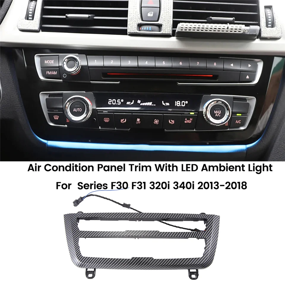 Vnútorná klimatizácia klimatizácie klimatizácie klimatizácie A/C Panel s LED okolitým svetlom pre BMW 3 Series F30 F31 320I 340I 2013-2018 uhlík