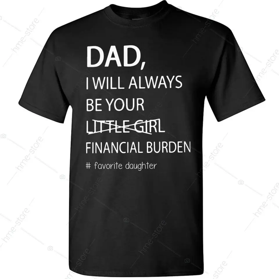 Vtipné tričko otec z dcéry Be Your Little Girl Financial Breat Otec TEE Anime Grafické tričká