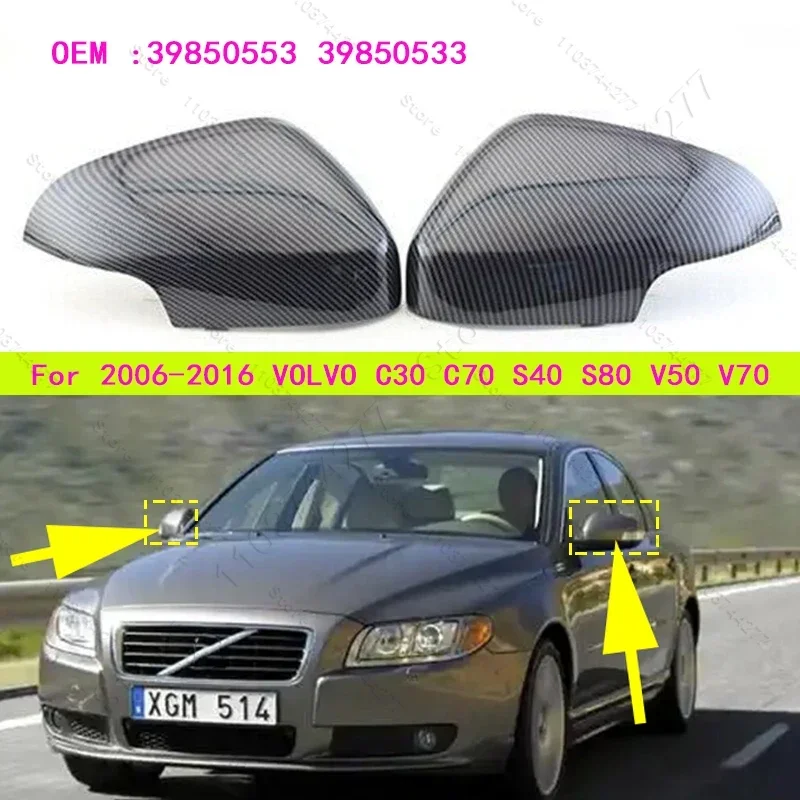 Za roky 2006-2016 Volvo C30 C70 S40 S80 V50 V70 Výmena bočného zrkadla spätného zrkadla Krípový kryt uhlíka 39850553 39850533