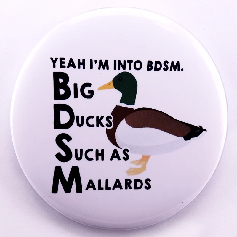 Áno, som v BDSM. Veľké kačice, ako je napríklad odznak Mallards Tinkplate Funny Animal Tinplate Decor