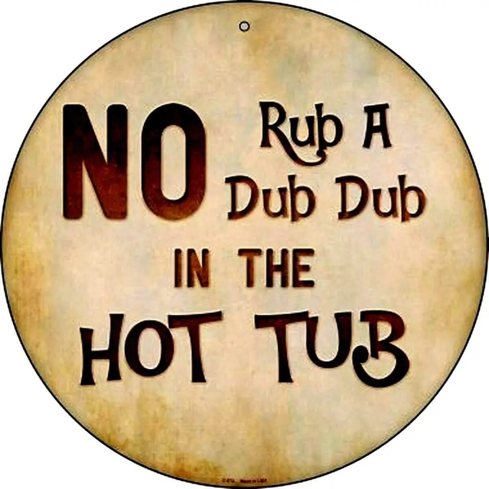 Žiadny trub Dub Dub in the Hot Tub Vintage Round Metal Tin Signe