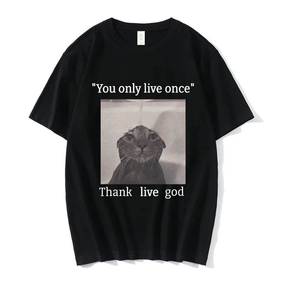 Žijete iba raz ďakujem God, vtipné mačacie grafické tričká Men Ženy Vintage módne tričká bavlnené, neformálne nadmerné tričko Tričko